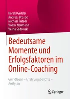 Geißler / Broszio / Fritsch | Bedeutsame Momente und Erfolgsfaktoren im Online-Coaching | E-Book | www.sack.de
