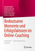 Geißler / Broszio / Fritsch |  Bedeutsame Momente und Erfolgsfaktoren im Online-Coaching | eBook | Sack Fachmedien