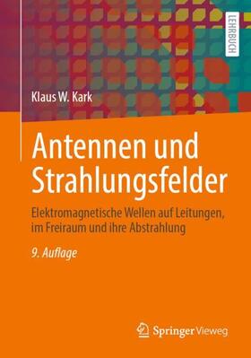 Kark | Antennen und Strahlungsfelder | Buch | 978-3-658-38594-1 | sack.de