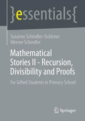 Schindler / Schindler-Tschirner |  Mathematical Stories II - Recursion, Divisibility and Proofs | Buch |  Sack Fachmedien