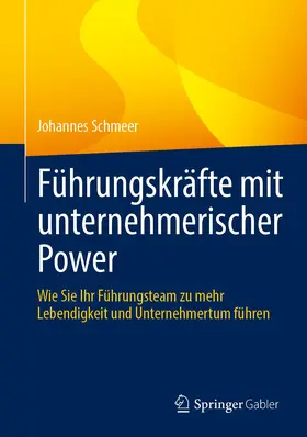 Schmeer | Führungskräfte mit unternehmerischer Power | Buch | 978-3-658-38622-1 | sack.de