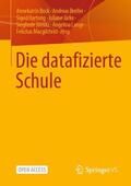 Bock / Breiter / Hartong |  Die datafizierte Schule | Buch |  Sack Fachmedien