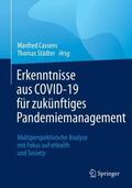Cassens / Städter |  Erkenntnisse aus COVID-19 für zukünftiges Pandemiemanagement | Buch |  Sack Fachmedien