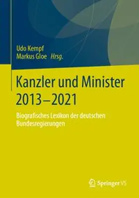 Kempf / Gloe |  Kanzler und Minister 2013 - 2021 | Buch |  Sack Fachmedien