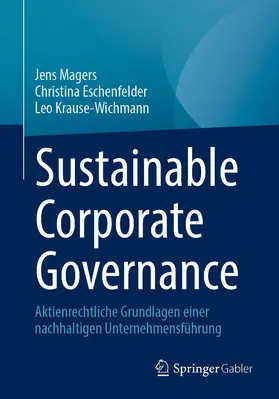 Magers / Krause-Wichmann / Eschenfelder |  Sustainable Corporate Governance | Buch |  Sack Fachmedien
