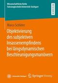 Schlüter |  Objektivierung des subjektiven Insassenempfindens bei längsdynamischen Beschleunigungsmanövern | Buch |  Sack Fachmedien