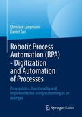 Turi / Langmann |  Robotic Process Automation (RPA) - Digitization and Automation of Processes | Buch |  Sack Fachmedien