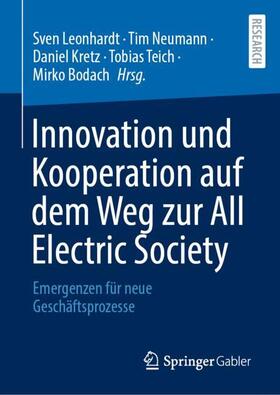 Leonhardt / Neumann / Bodach | Innovation und Kooperation auf dem Weg zur All Electric Society | Buch | 978-3-658-38705-1 | sack.de