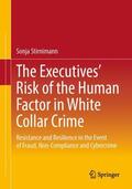 Stirnimann |  The Executives' Risk of the Human Factor in White Collar Crime | Buch |  Sack Fachmedien