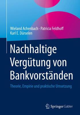 Achenbach / Dürselen / Feldhoff |  Nachhaltige Vergütung von Bankvorständen | Buch |  Sack Fachmedien