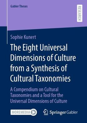 Kunert |  The Eight Universal Dimensions of Culture from a Synthesis of Cultural Taxonomies | Buch |  Sack Fachmedien