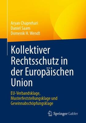 Chaprehari / Wendt / Saam |  Kollektiver Rechtsschutz in der Europäischen Union | Buch |  Sack Fachmedien