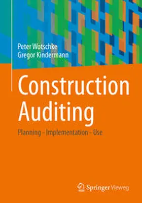 Wotschke / Kindermann |  Construction Auditing | Buch |  Sack Fachmedien