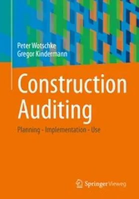 Wotschke / Kindermann |  Construction Auditing | eBook | Sack Fachmedien
