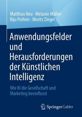Neu / Zingel / Müller |  Anwendungsfelder und Herausforderungen der Künstlichen Intelligenz | Buch |  Sack Fachmedien