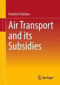 Thießen |  Air Transport and its Subsidies | Buch |  Sack Fachmedien