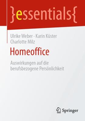 Weber / Milz / Küster | Homeoffice | Buch | 978-3-658-38903-1 | sack.de