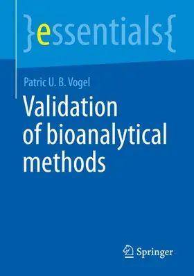 Vogel | Validation of Bioanalytical Methods | Buch | 978-3-658-38912-3 | sack.de