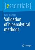 Vogel |  Validation of Bioanalytical Methods | Buch |  Sack Fachmedien