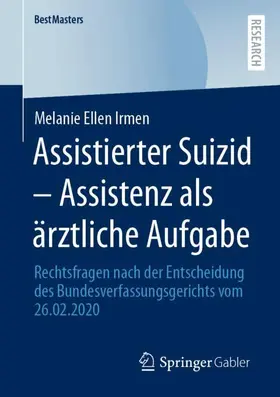 Irmen |  Assistierter Suizid ¿ Assistenz als ärztliche Aufgabe | Buch |  Sack Fachmedien