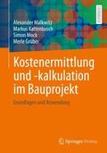 Malkwitz / Kattenbusch / Mock |  Malkwitz, A: Kostenermittlung und -kalkulation im Bauprojekt | Buch |  Sack Fachmedien