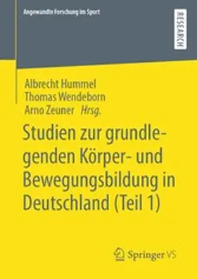 Hummel / Wendeborn / Zeuner |  Studien zur grundlegenden Körper- und Bewegungsbildung in Deutschland (Teil 1) | eBook | Sack Fachmedien
