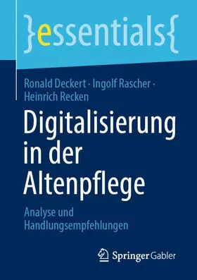 Deckert / Recken / Rascher | Digitalisierung in der Altenpflege | Buch | 978-3-658-38972-7 | sack.de