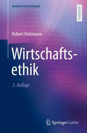 Holzmann | Wirtschaftsethik | Buch | 978-3-658-38974-1 | sack.de