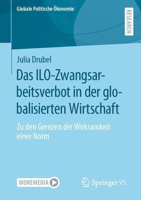 Drubel |  Das ILO-Zwangsarbeitsverbot in der globalisierten Wirtschaft | Buch |  Sack Fachmedien