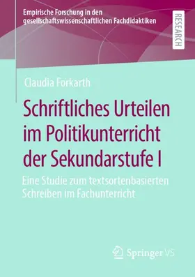 Forkarth |  Schriftliches Urteilen im Politikunterricht der Sekundarstufe I | Buch |  Sack Fachmedien