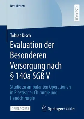 Kisch |  Evaluation der Besonderen Versorgung nach § 140a SGB V | Buch |  Sack Fachmedien