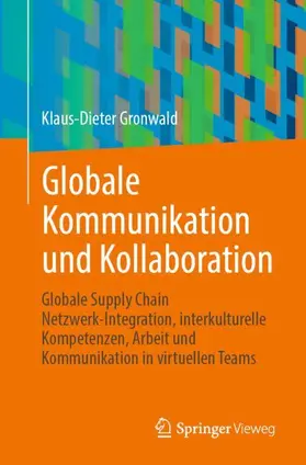 Gronwald | Globale Kommunikation und Kollaboration | Buch | 978-3-658-39098-3 | sack.de
