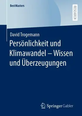 Trogemann |  Persönlichkeit und Klimawandel - Wissen und Überzeugungen | Buch |  Sack Fachmedien