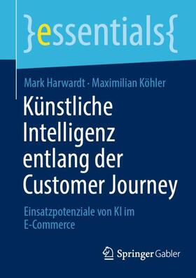 Köhler / Harwardt | Künstliche Intelligenz entlang der Customer Journey | Buch | 978-3-658-39108-9 | sack.de