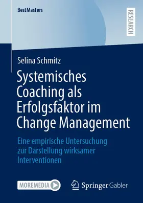 Schmitz | Systemisches Coaching als Erfolgsfaktor im Change Management | Buch | 978-3-658-39126-3 | sack.de