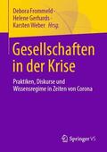 Frommeld / Weber / Gerhards |  Gesellschaften in der Krise | Buch |  Sack Fachmedien
