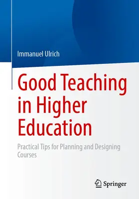 Ulrich |  Good Teaching in Higher Education | Buch |  Sack Fachmedien