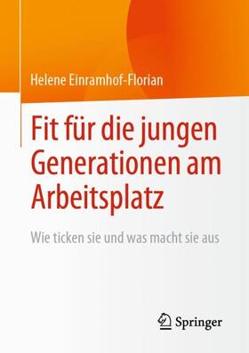 Einramhof-Florian | Fit für die jungen Generationen am Arbeitsplatz | Buch | 978-3-658-39148-5 | sack.de