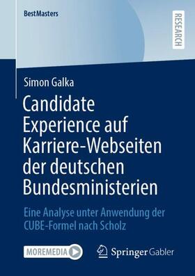 Galka | Candidate Experience auf Karriere-Webseiten der deutschen Bundesministerien | Buch | 978-3-658-39152-2 | sack.de