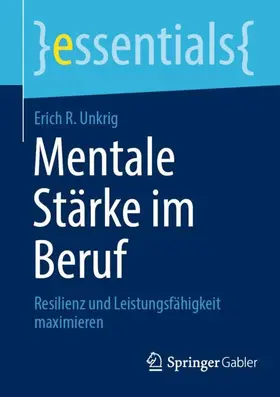 Unkrig |  Mentale Stärke im Beruf | Buch |  Sack Fachmedien