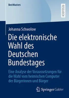 Schwolow | Die elektronische Wahl des Deutschen Bundestages | E-Book | sack.de