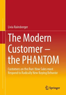 Rainsberger |  The Modern Customer - the PHANTOM | Buch |  Sack Fachmedien