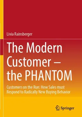 Rainsberger |  The Modern Customer - the PHANTOM | Buch |  Sack Fachmedien
