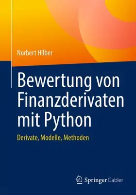 Hilber | Bewertung von Finanzderivaten mit Python | Buch | 978-3-658-39209-3 | sack.de