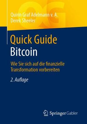 Graf Adelmann v. A. / Sheeler / Adelmann von A. | Quick Guide Bitcoin | Buch | 978-3-658-39211-6 | sack.de