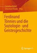 Bickel / Klauke |  Ferdinand Tönnies und die Soziologie- und Geistesgeschichte | Buch |  Sack Fachmedien