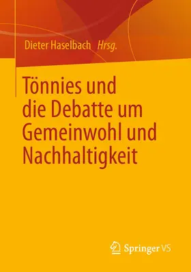 Haselbach |  Ferdinand Tönnies und die Debatte um Gemeinwohl und Nachhaltigkeit | Buch |  Sack Fachmedien