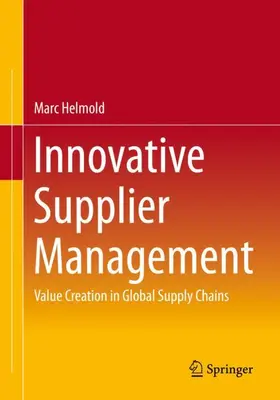 Helmold | Innovative Supplier Management | Buch | 978-3-658-39244-4 | sack.de