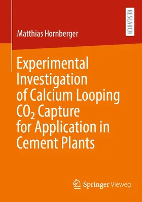 Hornberger | Experimental Investigation of Calcium Looping CO2 Capture for Application in Cement Plants | E-Book | sack.de