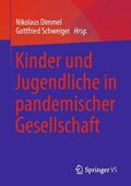 Schweiger / Dimmel |  Kinder und Jugendliche in pandemischer Gesellschaft | Buch |  Sack Fachmedien